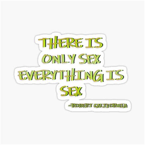 There Is Only Sex